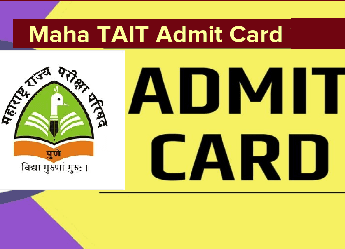 Maha TAIT Hall Ticket 2023 Download Link : शिक्षक अभियोग्यता चाचणी प्रवेशपत्र डाउनलोड करा @mscepune.in