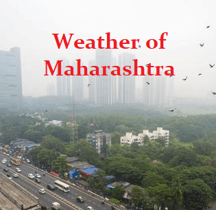 “Weather of Maharashtra” Study Notes for MPSC and other Competitive Exam: “महाराष्ट्राचे हवामान” अभ्यास नोट्स