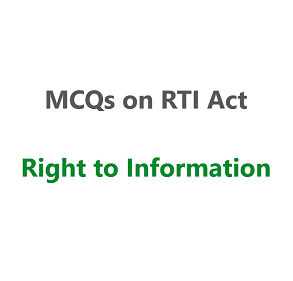 MCQs Questions & Answers on “Right to Information Act” : MCQs प्रश्न आणि उत्तरे “माहिती अधिकार अधिनियम”